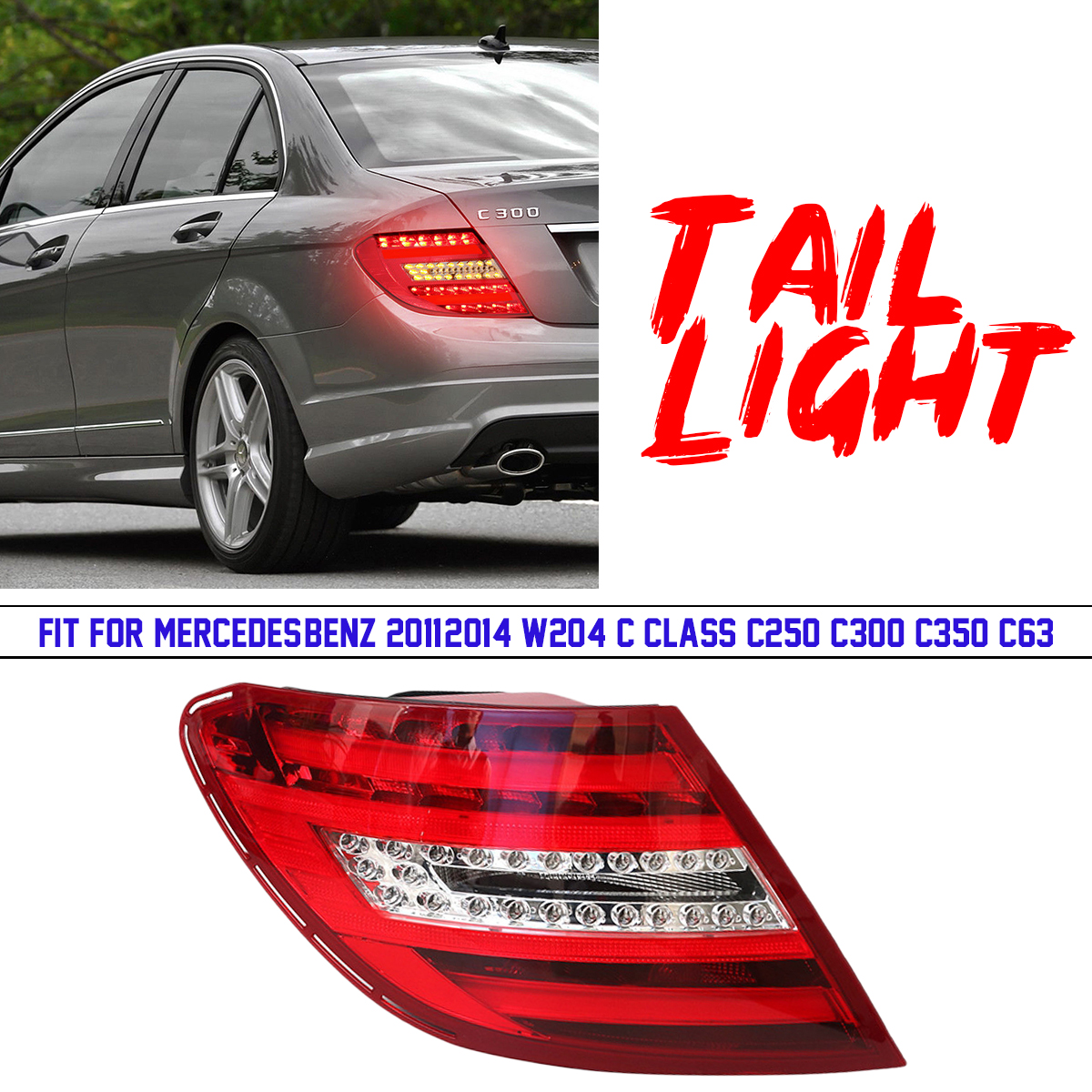 Car Rear Tail Light Left/Right For MERCEDES-BENZ W204 C Class C250 C300 ...